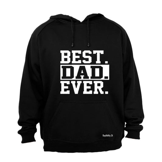 Best. Dad. Ever! - Hoodie