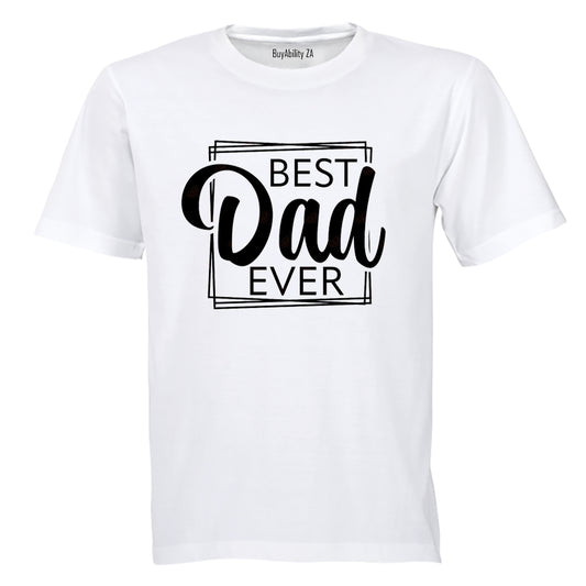 Best Dad Ever - Square - Adults - T-Shirt - BuyAbility South Africa