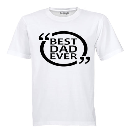 Best Dad Ever - Comment Design - Adults - T-Shirt - BuyAbility