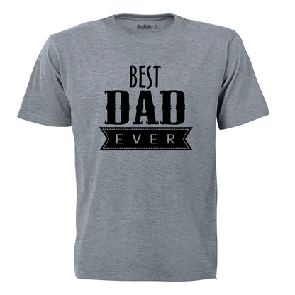 Best Dad Ever Banner - Adults - T-Shirt - BuyAbility South Africa