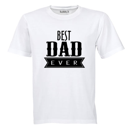 Best Dad Ever Banner - Adults - T-Shirt - BuyAbility South Africa