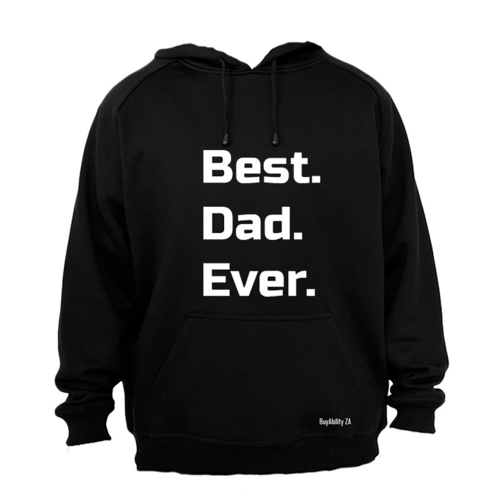 Best. Dad. Ever. - Hoodie