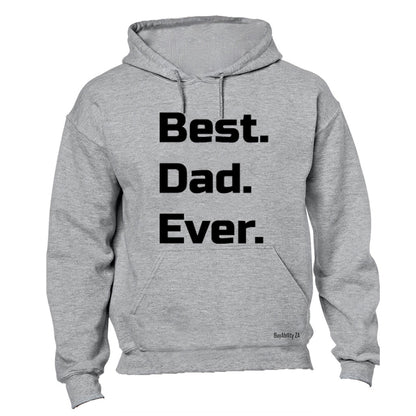 Best. Dad. Ever. - Hoodie