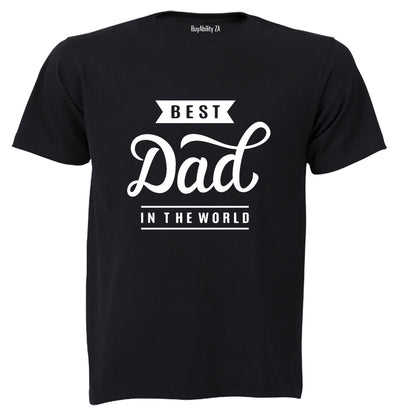 Best Dad In The World - Adults - T-Shirt