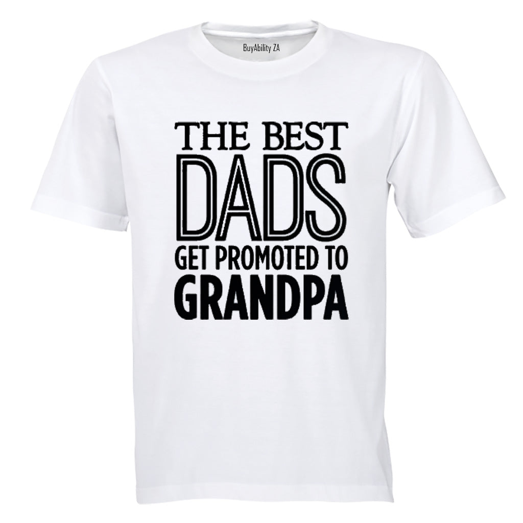 Best Dads Get Promoted to Grandpa - Adults - T-Shirt - BuyAbility South Africa