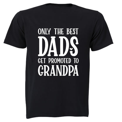 Best Dads Get Promoted to GRANDPA - Adults - T-Shirt - BuyAbility South Africa