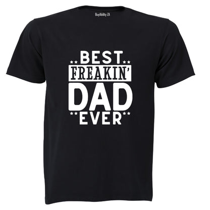 Best Freakin' DAD - Adults - T-Shirt