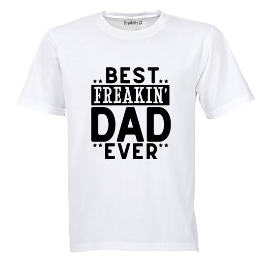 Best Freakin' DAD - Adults - T-Shirt