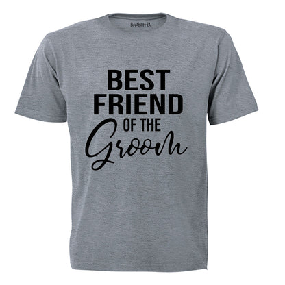 Best Friend of The Groom - Adults - T-Shirt