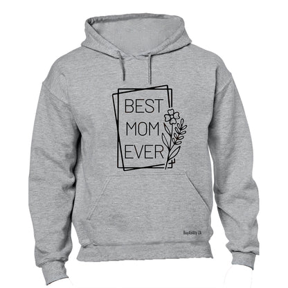 Best Mom Ever - Flower - Hoodie - BuyAbility South Africa