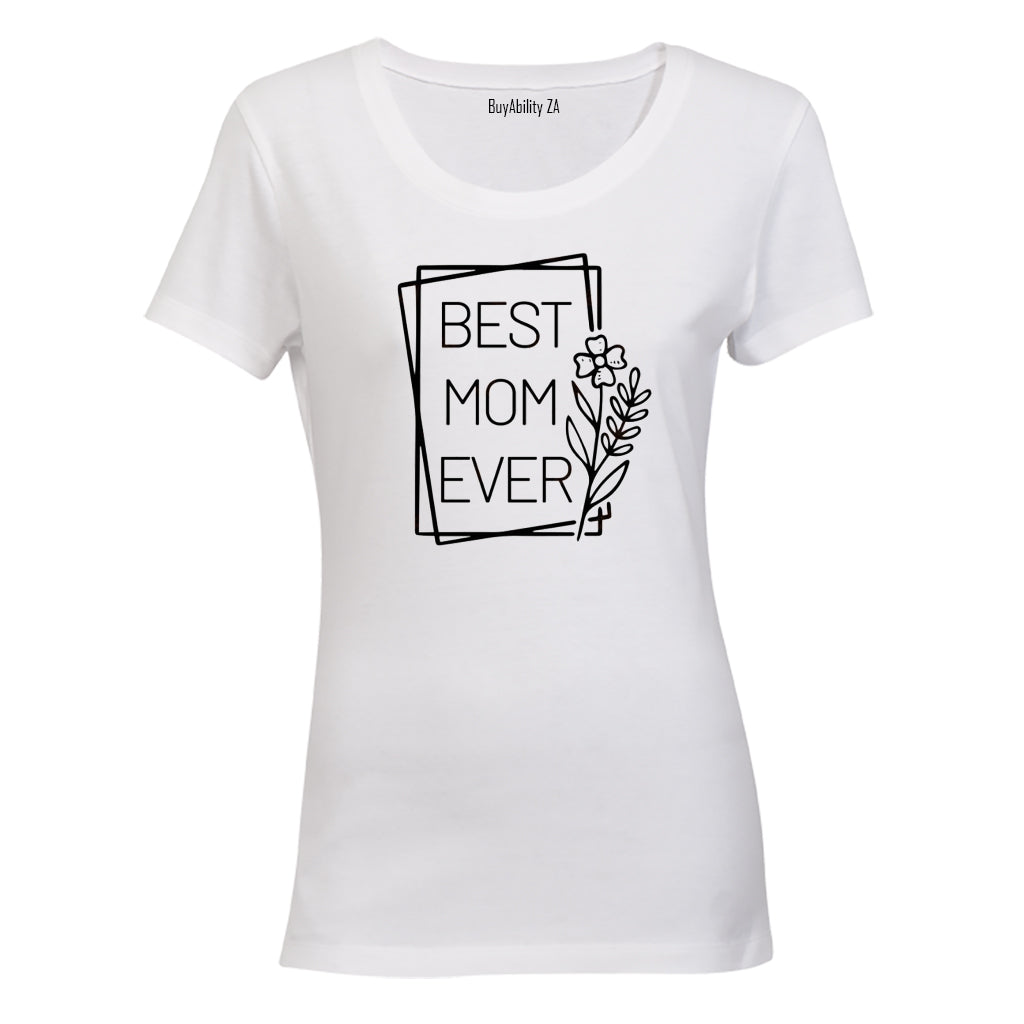 Best Mom Ever - Flower - Ladies - T-Shirt - BuyAbility South Africa