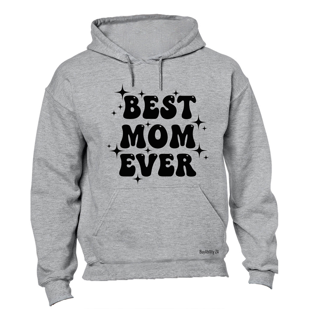Best Mom Ever Sparkle - Hoodie - BuyAbility South Africa