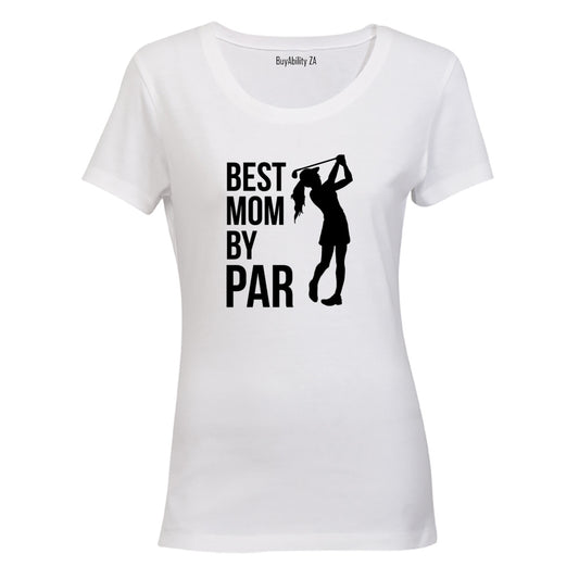 Best Mom By Par - Golfer - Ladies - T-Shirt