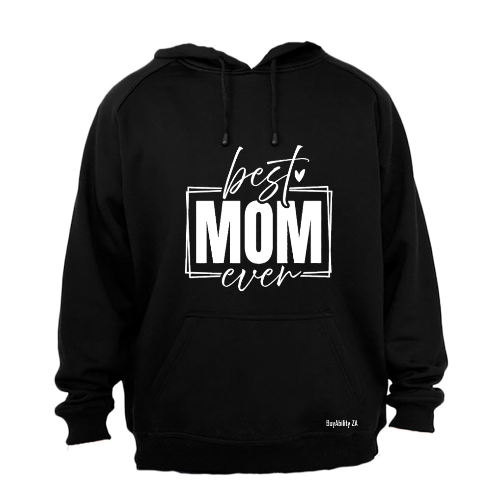 Best Mom Ever - Hoodie - BuyAbility South Africa