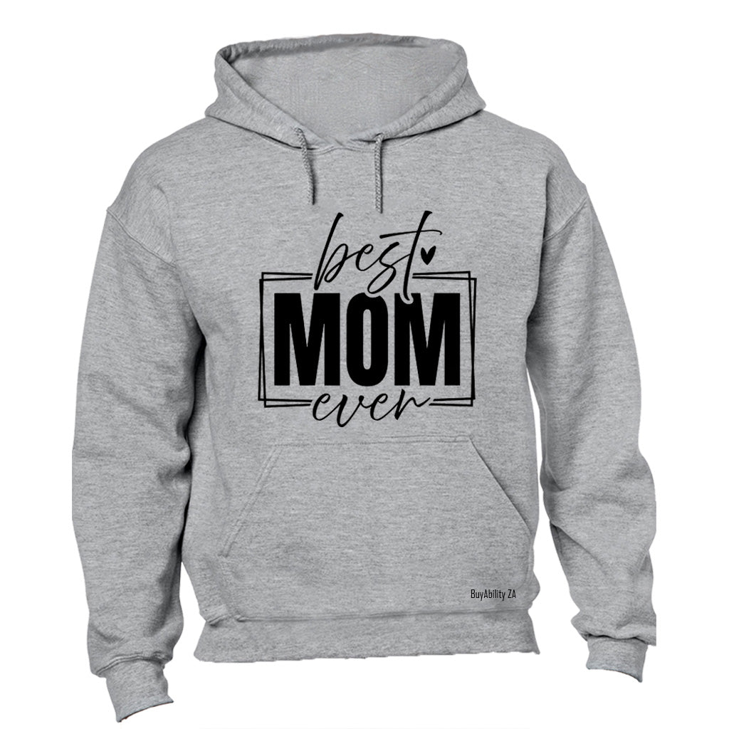 Best Mom Ever - Hoodie - BuyAbility South Africa