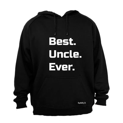 Best. Uncle. Ever. - Hoodie