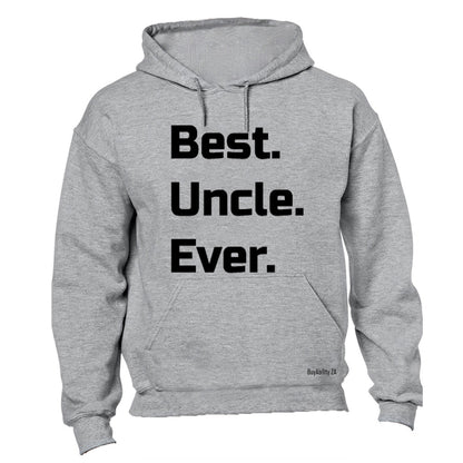 Best. Uncle. Ever. - Hoodie