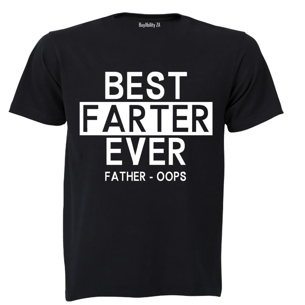 Best Farter Ever - Father, Oops - Adults - T-Shirt