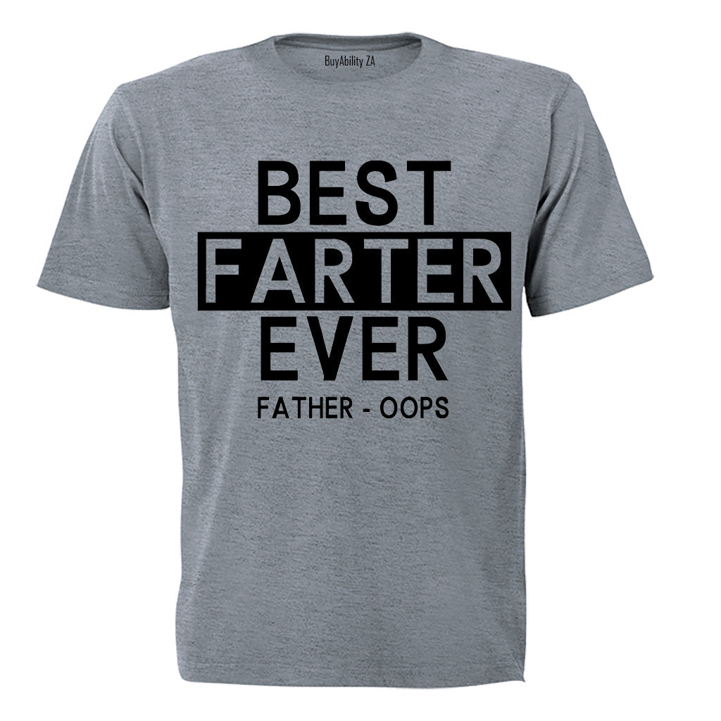 Best Farter Ever - Father, Oops - Adults - T-Shirt
