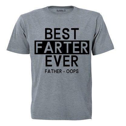 Best Farter Ever - Father, Oops - Adults - T-Shirt
