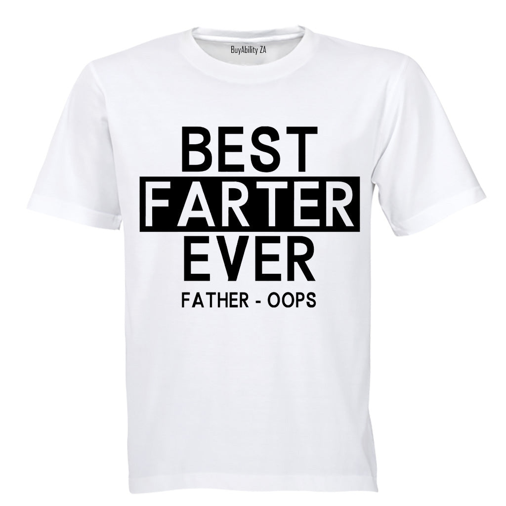 Best Farter Ever - Father, Oops - Adults - T-Shirt
