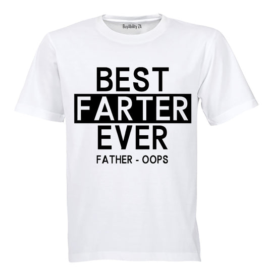 Best Farter Ever - Father, Oops - Adults - T-Shirt