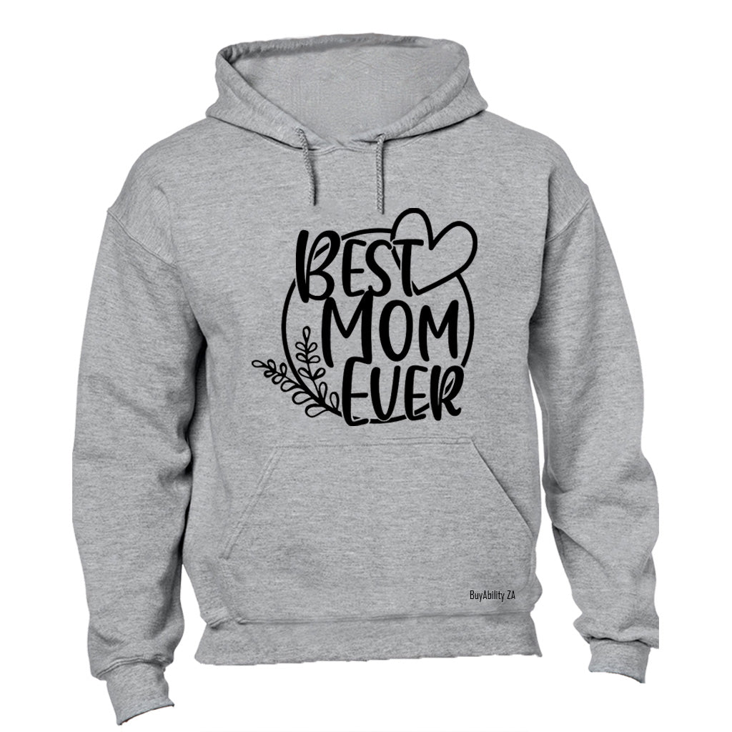 Best Mom Ever - Circular - Hoodie