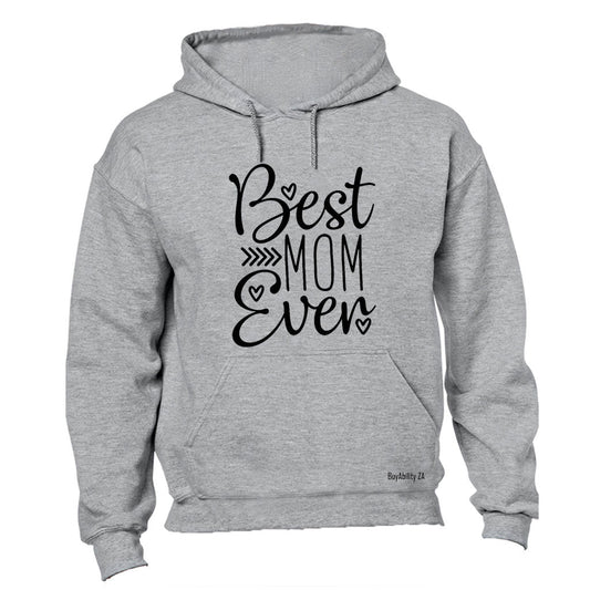 Best Mom Ever - Hoodie