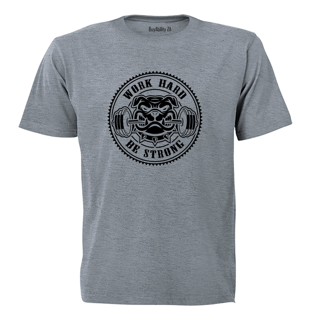 Be Strong - Gym - Adults - T-Shirt - BuyAbility South Africa