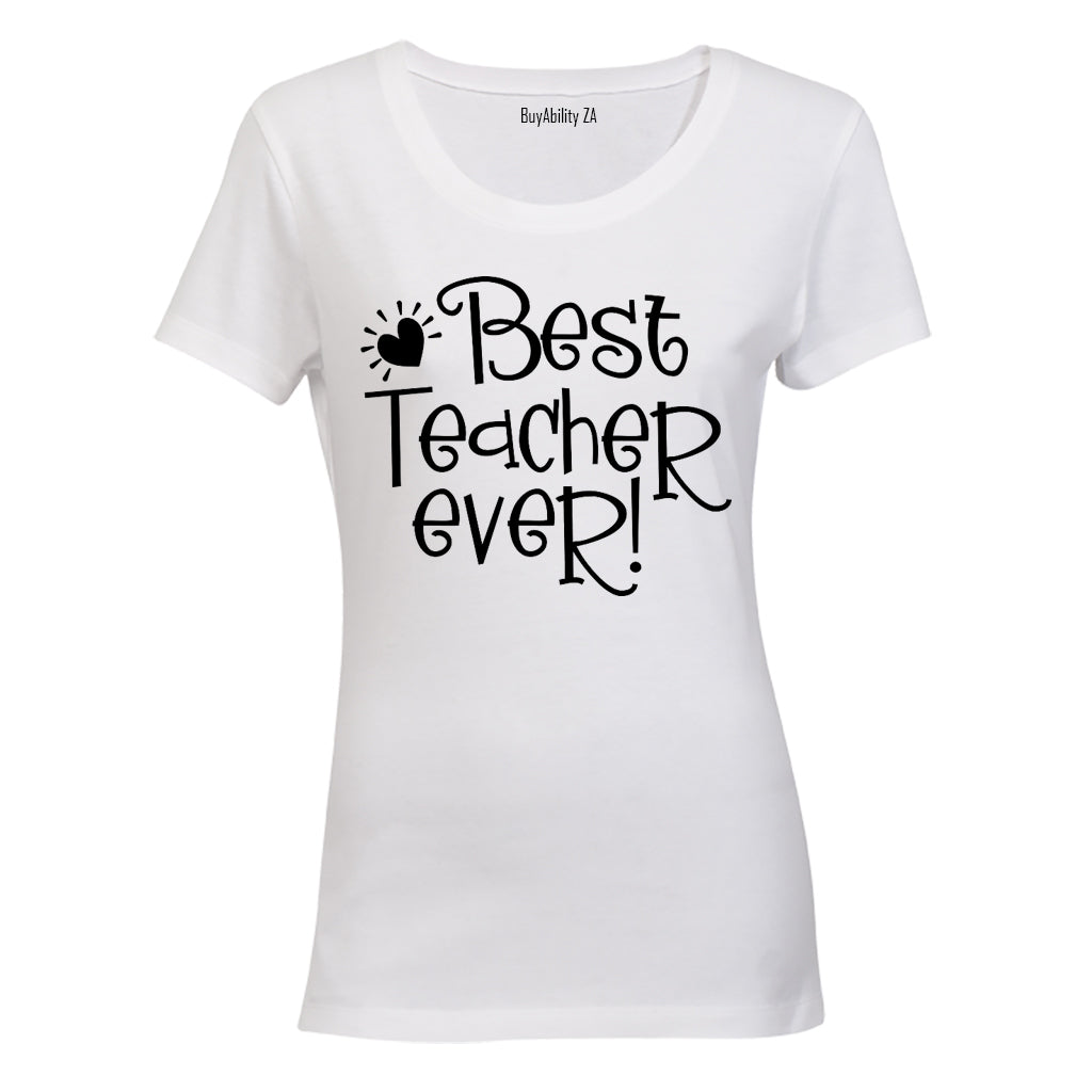 Best Teacher Ever - Ladies - T-Shirt - BuyAbility