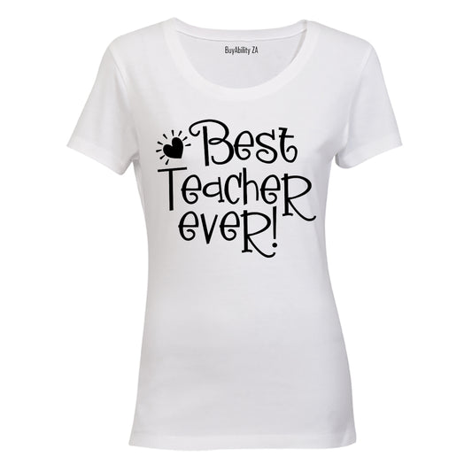 Best Teacher Ever - Ladies - T-Shirt - BuyAbility