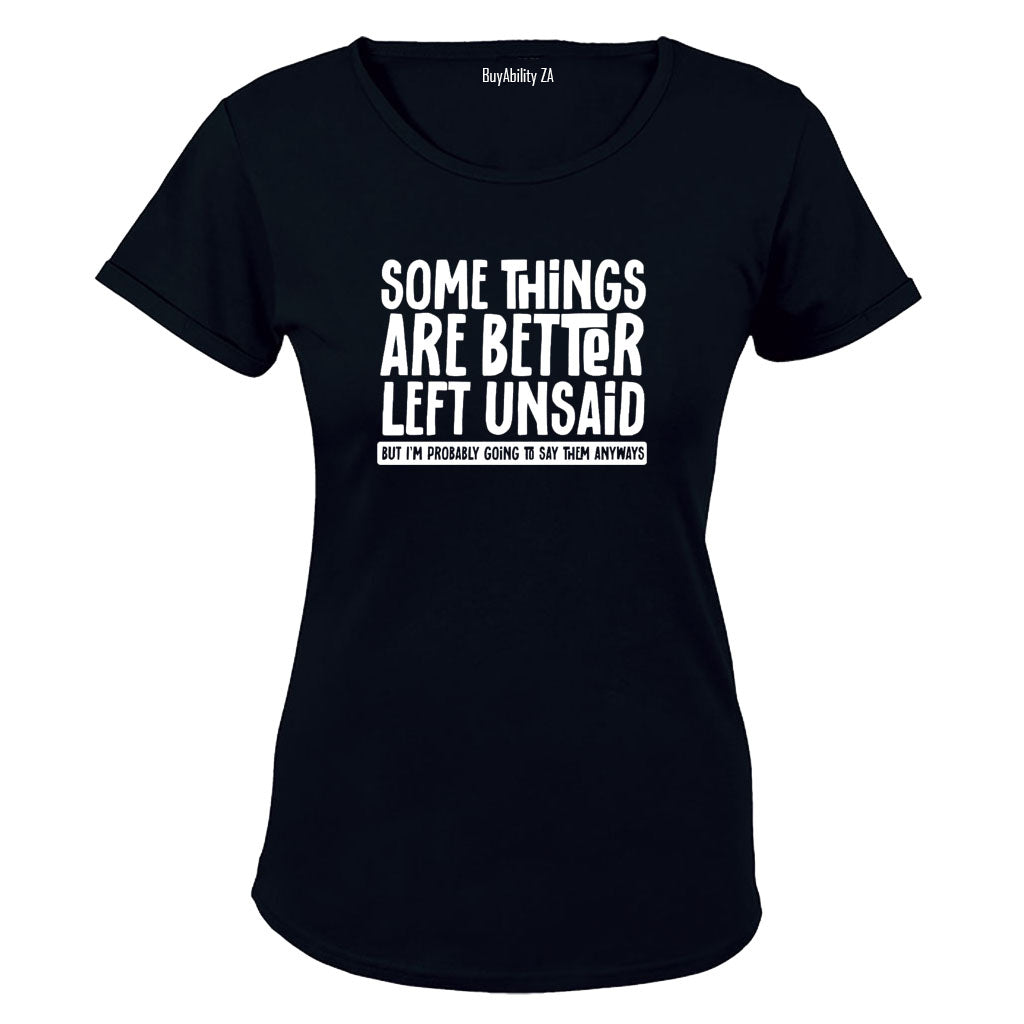 Better Left Unsaid - Ladies - T-Shirt