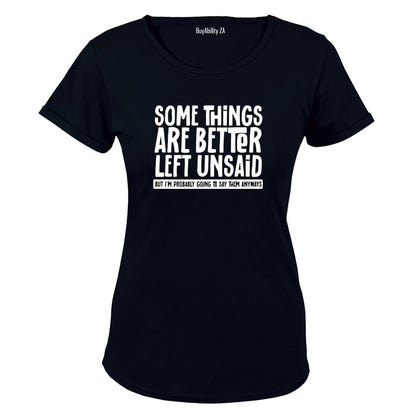 Better Left Unsaid - Ladies - T-Shirt