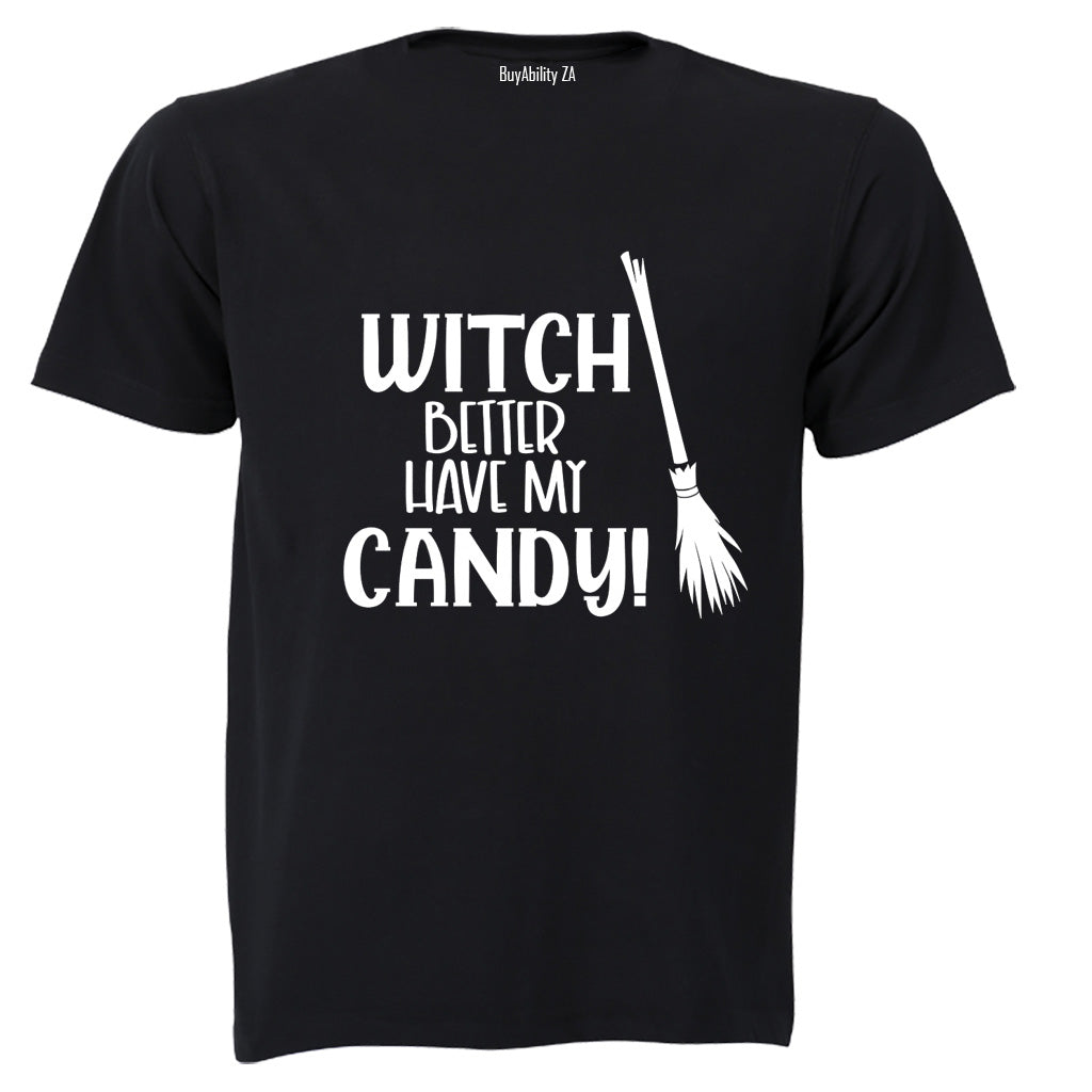 Better Have My Candy - Halloween - Kids T-Shirt