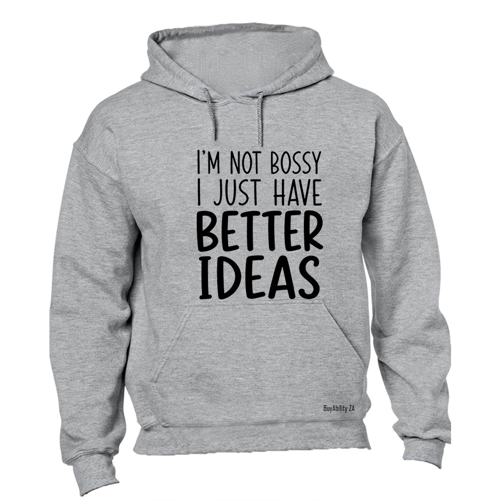 Better Ideas - Hoodie