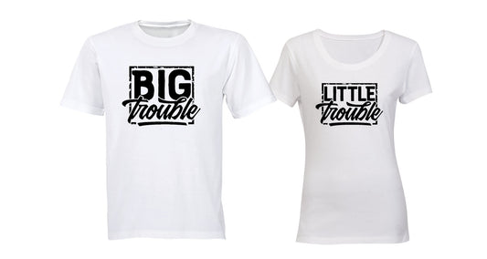 Big Trouble. Little Trouble - Couples Tees