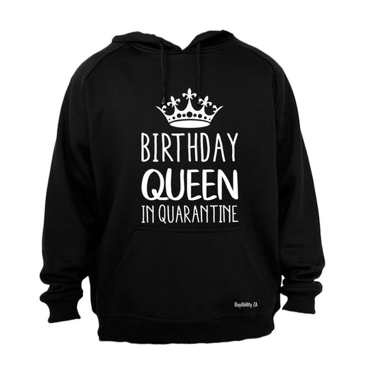 Birthday Queen in Quarantine - Hoodie