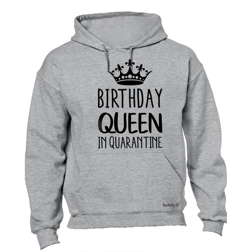Birthday Queen in Quarantine - Hoodie