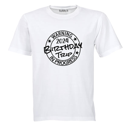 2024 Birthday Trip in Progress - Adults - T-Shirt