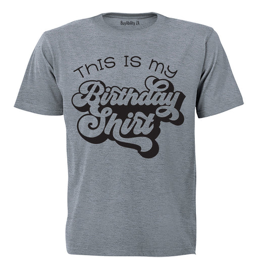 Birthday Shirt - Adults - T-Shirt