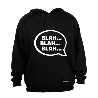 Blah Blah - Hoodie