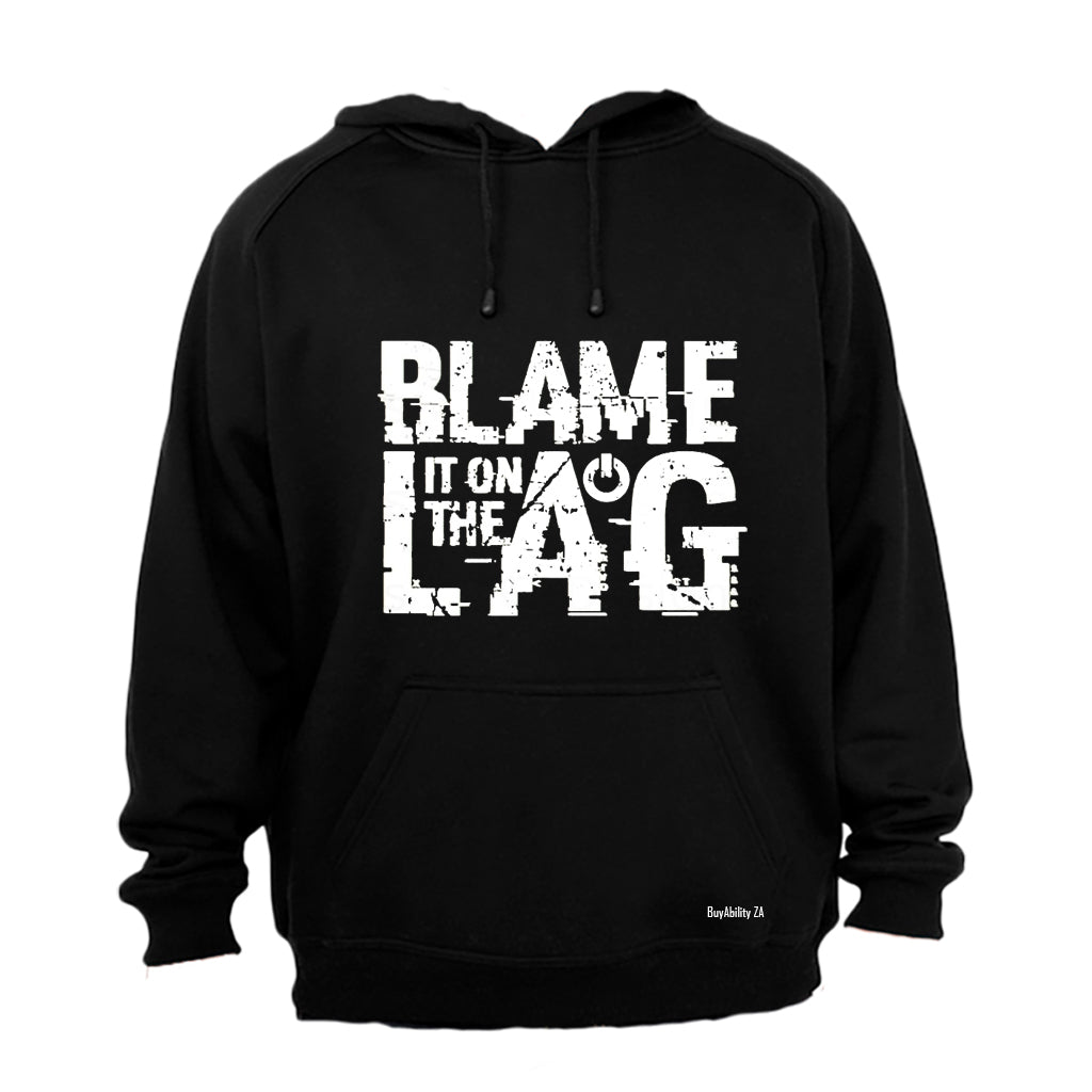 Blame It On The Lag - Hoodie - BuyAbility South Africa