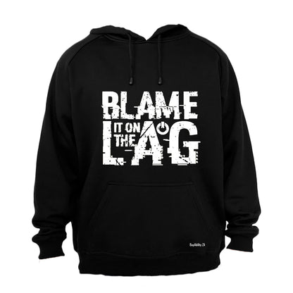 Blame It On The Lag - Hoodie - BuyAbility South Africa