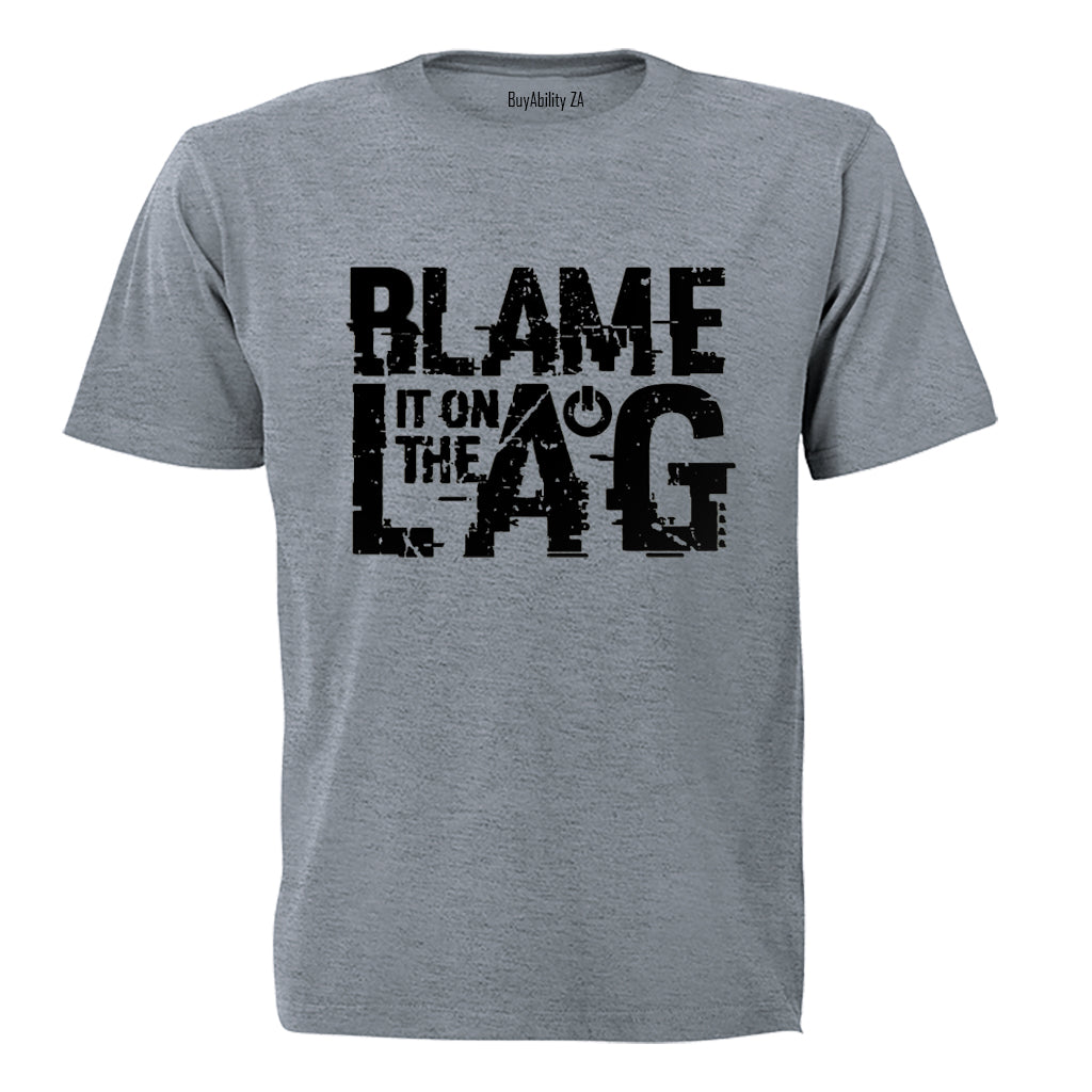 Blame It On The Lag - Adults - T-Shirt - BuyAbility South Africa