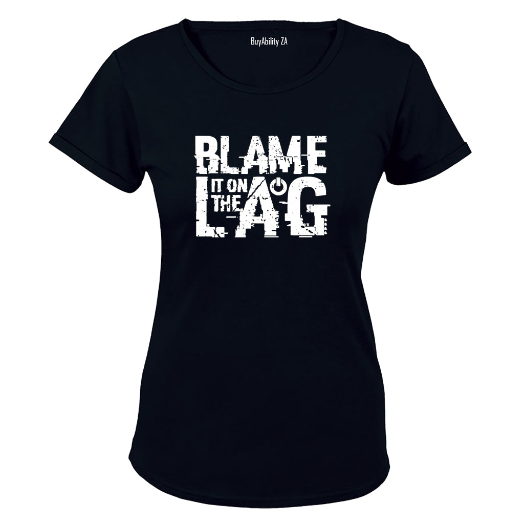 Blame It On The Lag - Ladies - T-Shirt - BuyAbility South Africa