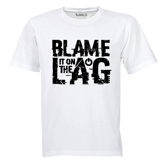 Blame It On The Lag - Adults - T-Shirt - BuyAbility South Africa