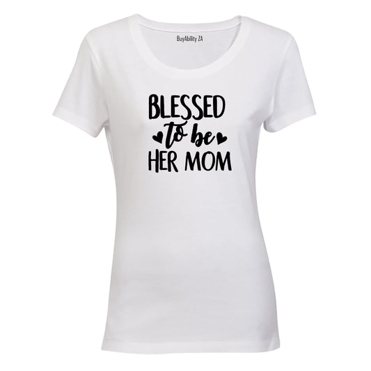 Blessed to be her Mom - Ladies - T-Shirt