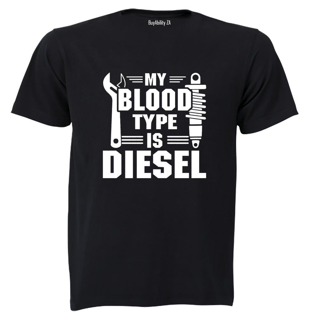 Blood Type is Diesel - Adults - T-Shirt - BuyAbility South Africa