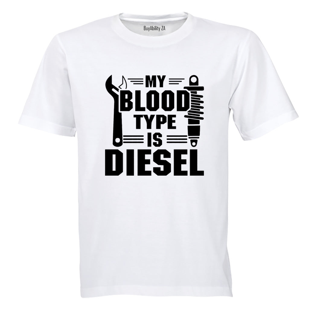 Blood Type is Diesel - Adults - T-Shirt - BuyAbility South Africa