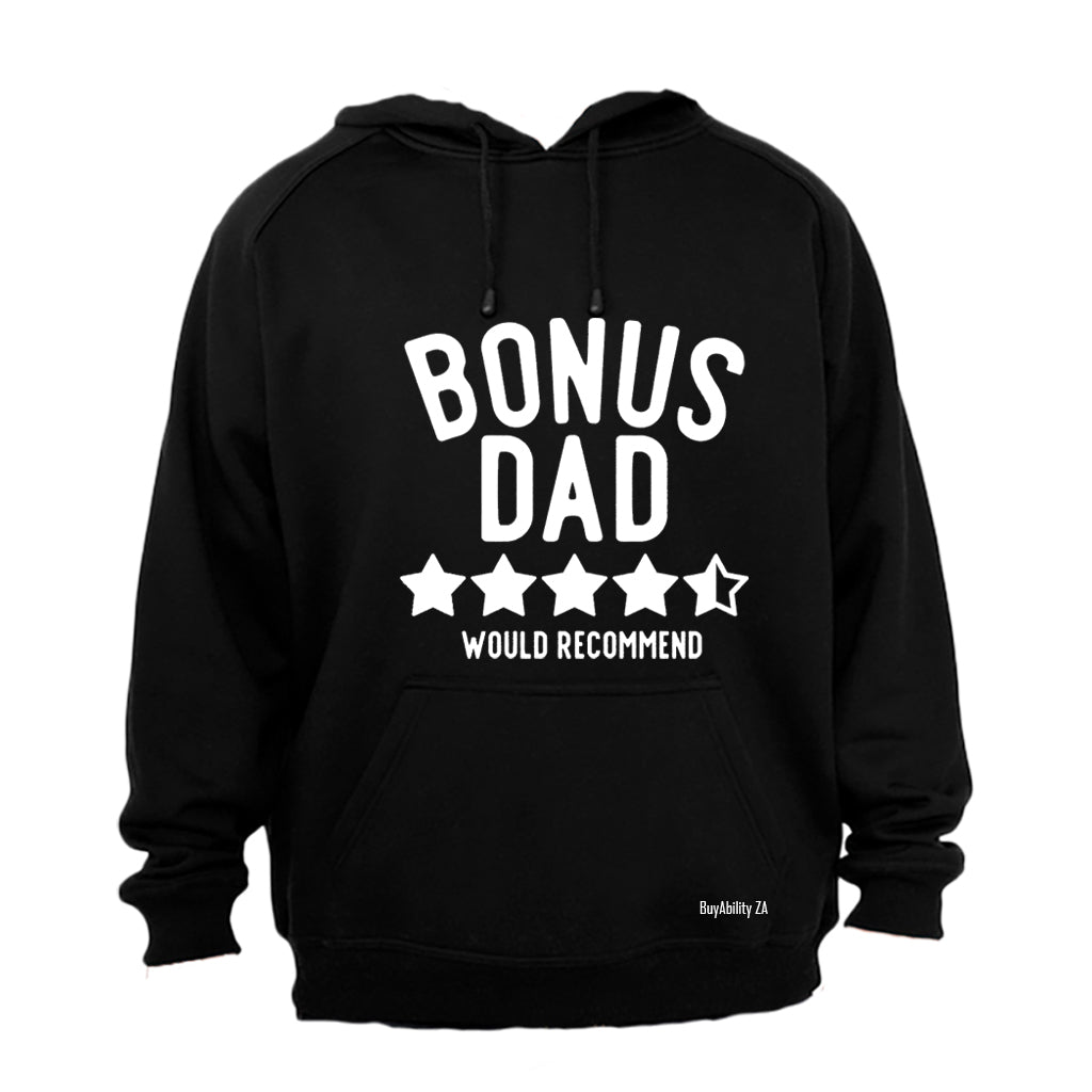Bonus Dad - Would Recommend - Hoodie